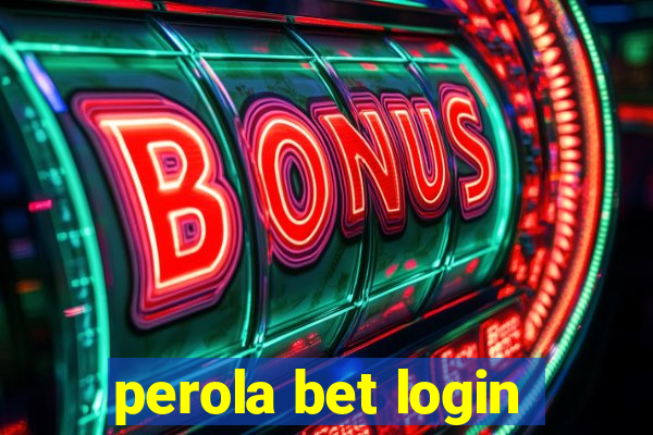 perola bet login